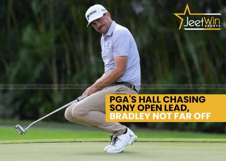 PGA's Hall Chasing Sony Open Lead, Bradley Not Far Off 1 Sony Open 2025