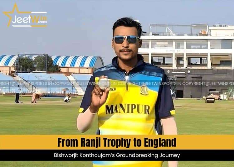 Bishworjit Konthoujam rise to ranji